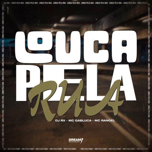 Louca pela rua