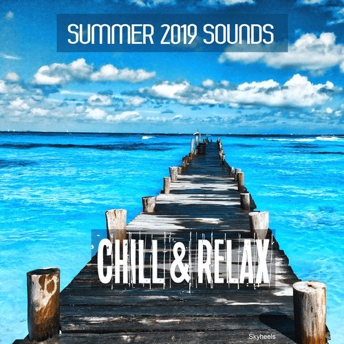 Cover art for Summer 2019 Sounds Chill & Relax