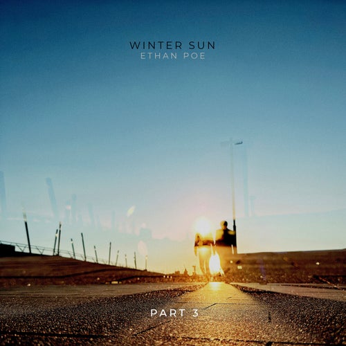 Winter Sun Pt. 3