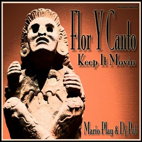 Flor Y Canto - Keep It Movin