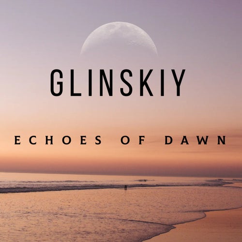 Echoes of Dawn