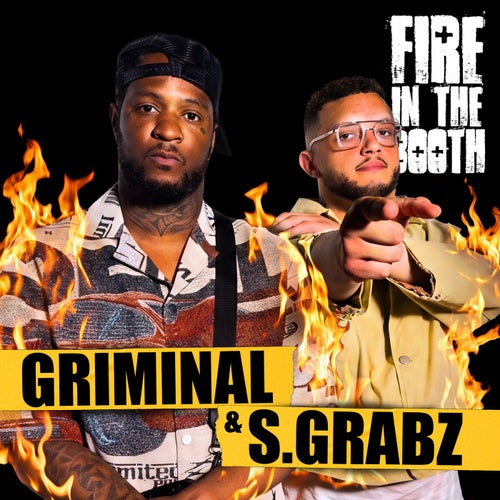 Fire in the Booth - Griminal & S GRABZ