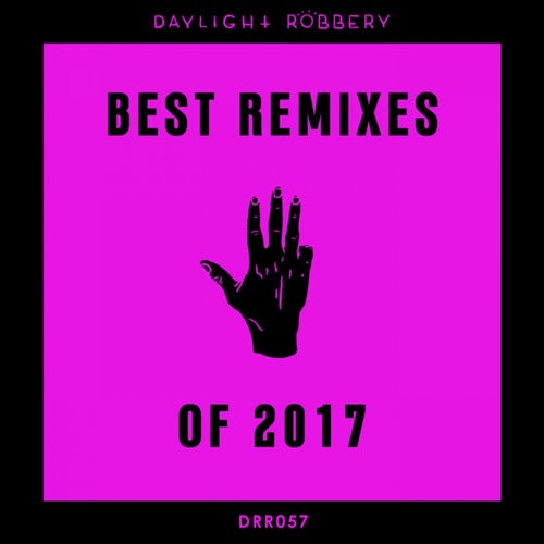 Best Of 2017 The Remixes