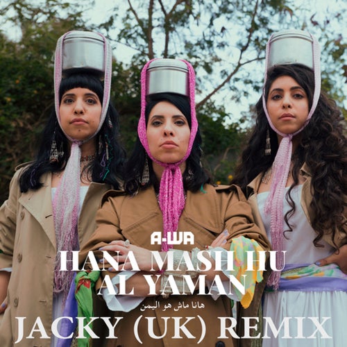 Hana Mash Hu Al Yaman (Jacky Remix)