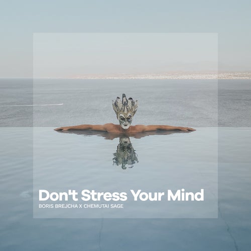 Don't Stress Your Mind