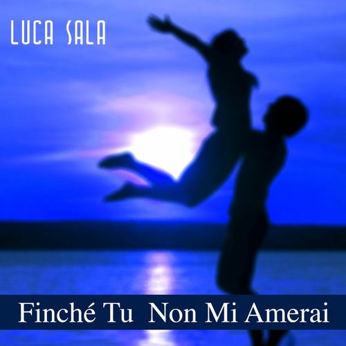 Finché tu non mi amerai