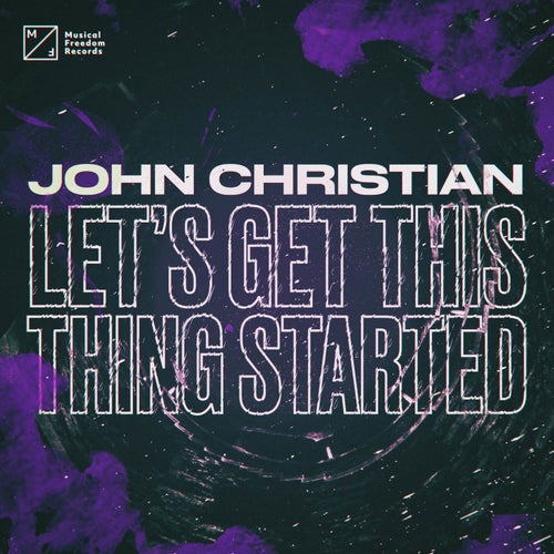 Let's Get This Thing Started (Extended Mix)