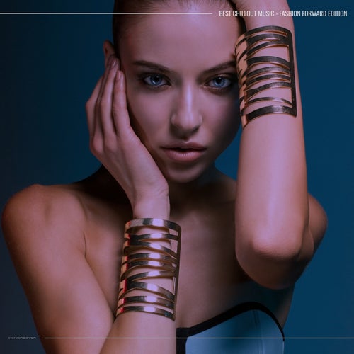 Best Chillout Music - Fashion Forward Edition