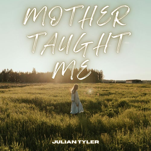 Mother Taught Me