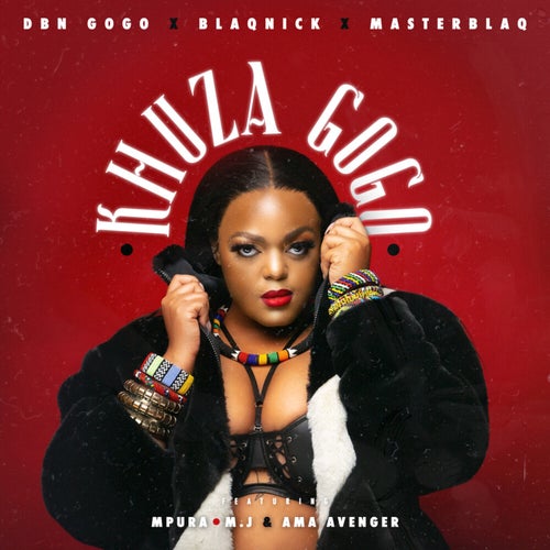 Khuza Gogo feat. Mpura, Ama Avenger and M.J