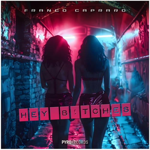 Hey B!tches (Extended Mixes)