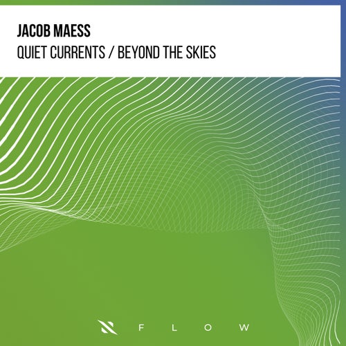 Quiet Currents / Beyond the Skies