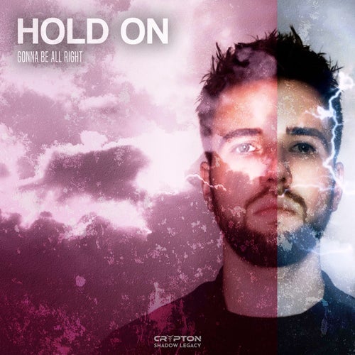 Hold on [Gonna Be All Right]