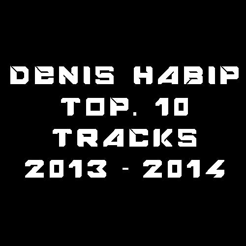 Denis Habip's Top 10 2013-2014