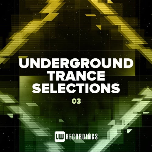 Nothing But... Underground Trance Selections, Vol. 03