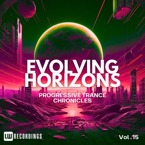 Evolving Horizons Progressive Trance Chronicles, Vol. 15 [LWEVHORIZONS15] - LW Recordings (Trance (Main Floor),Progressive House) Album Cover