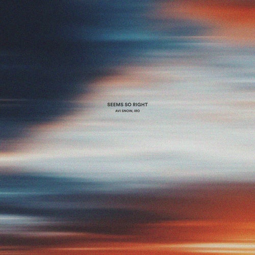  Iro And Avi Snow - Seems So Right (2026) 