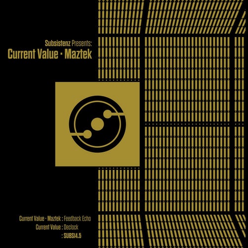 Subsistenz Presents : CurrentValue & Maztek