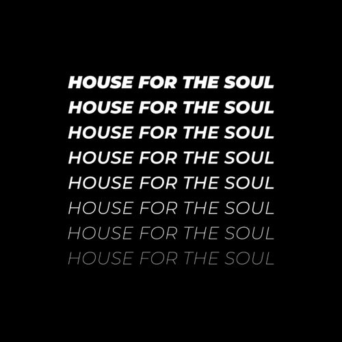 House For The Soul