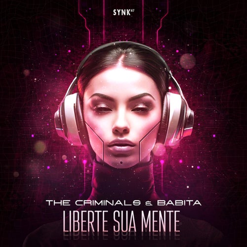  The Criminals & Babita - Liberte Sua Mente (2024) 