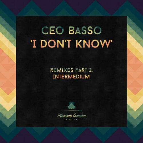 I Don't Know (Remixes Part 2)