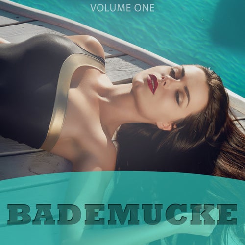Bademucke, Vol. 1 (Selection Of 25 Fantastic Summer Hits)