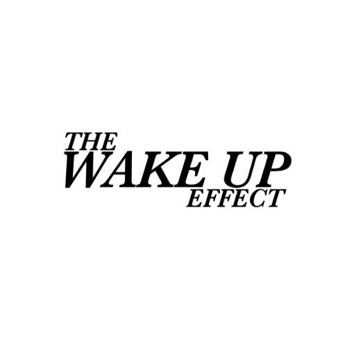 The Wake Up Effect