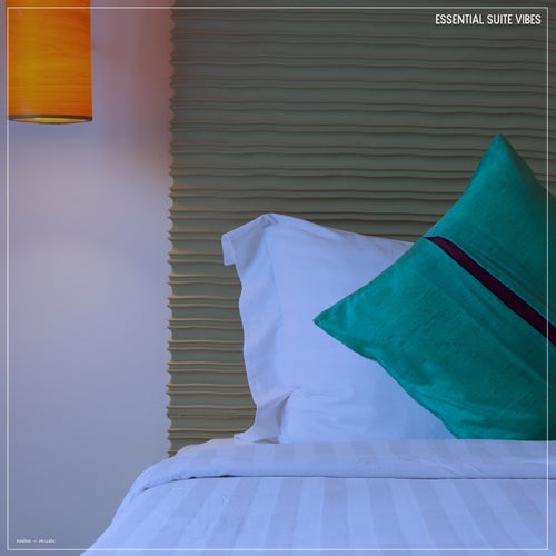 Essential Suite Vibes