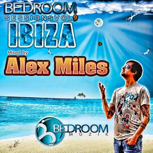 Bedroom Sessions Vol 9 Ibiza Alex Miles