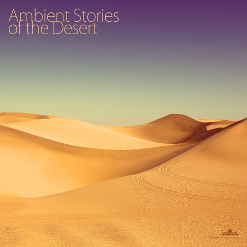Ambient Stories Of The Desert