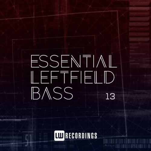 Essential Leftfield Bass, Vol. 13
