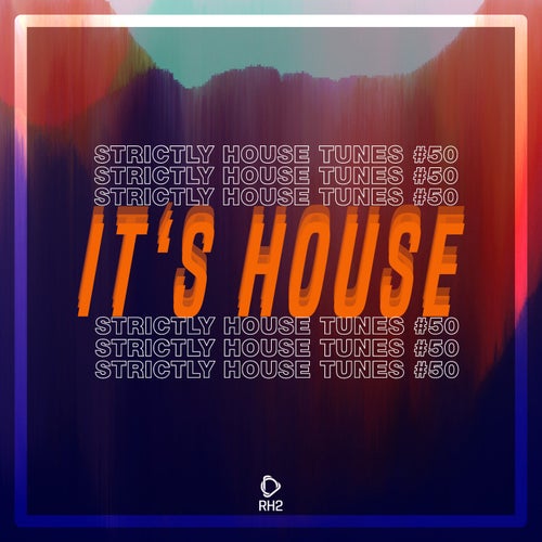 It's House: Strictly House Vol. 50