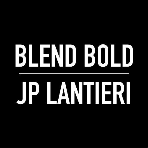 Blend Bold & JP Lantieri