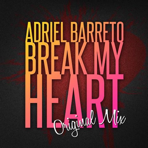 Break My Heart