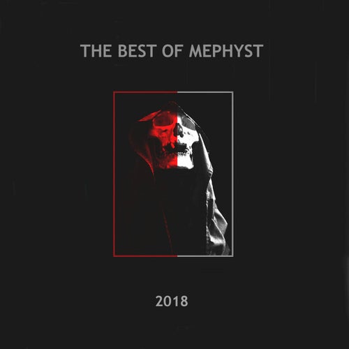 The Best OF Mephyst 2018