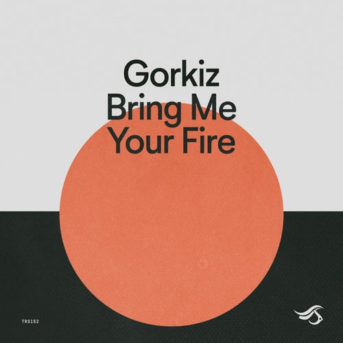 Bring Me Your Fire