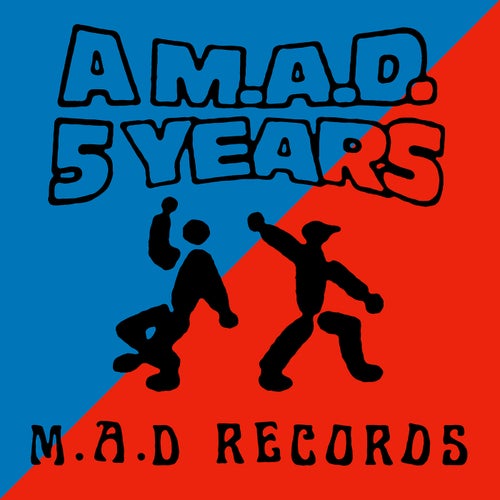 A M.A.D 5 Years [MAD014] - M.A.D Records (House,Indie Dance,Electro (Classic / Detroit / Modern)) Album Cover