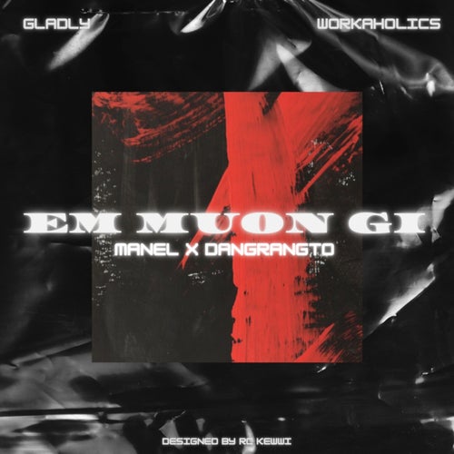 Em Muốn Gì