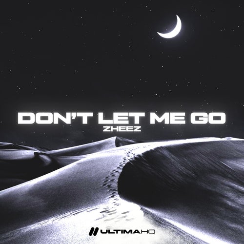 Don't Let Me Go
