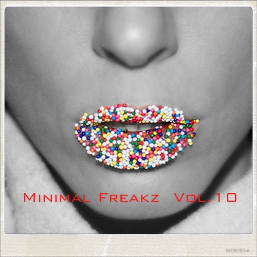 Minimal Freakz, Vol.10 (Best Selection of Clubbing Minimal Tracks)