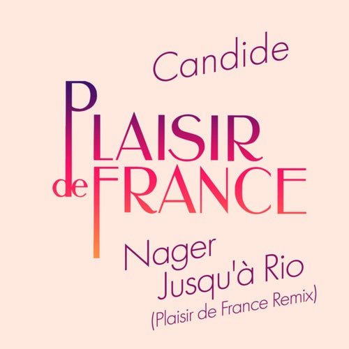 Nager jusqu'à Rio ! (Plaisir de France Remix)