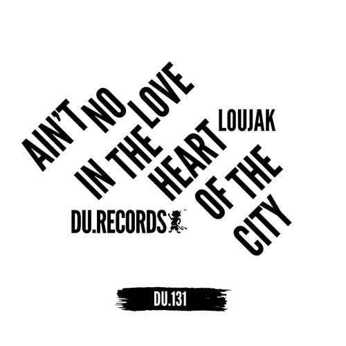 Loujak - Heart Of The City (Ain't No Love Remix)