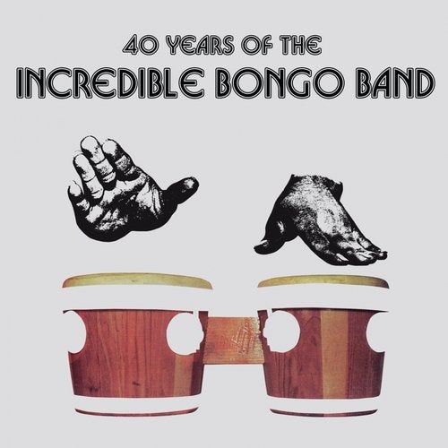 Cover art for 40 Years of the Incredible Bongo Band