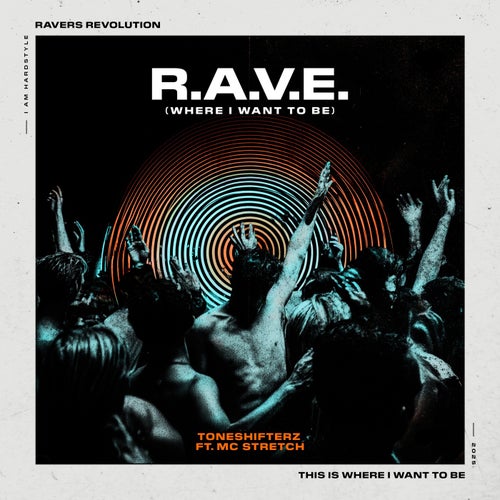 R.A.V.E. (WHERE I WANT TO BE)