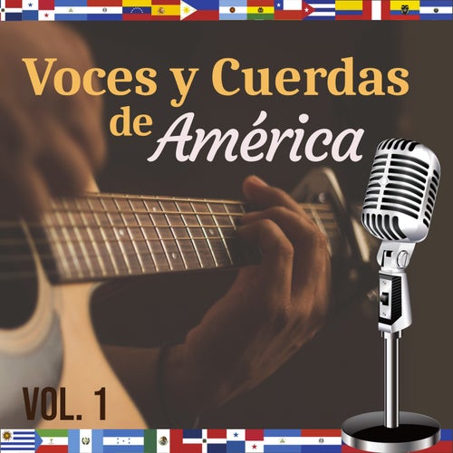 Voces y Cuerdas de América (Vol. 1)