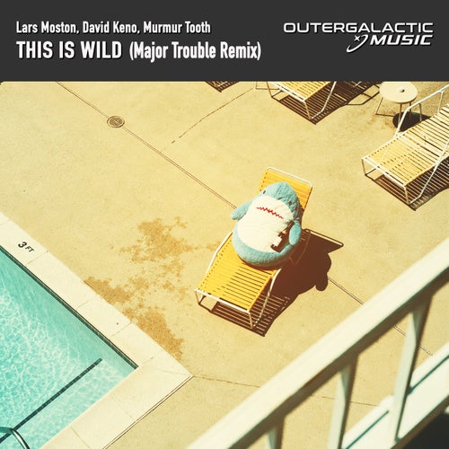 This Is Wild (Major Trouble Remix)