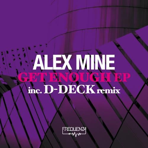 Alex Mine - Get Enough EP
