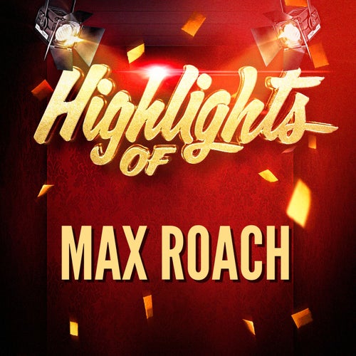 Highlights of Max Roach