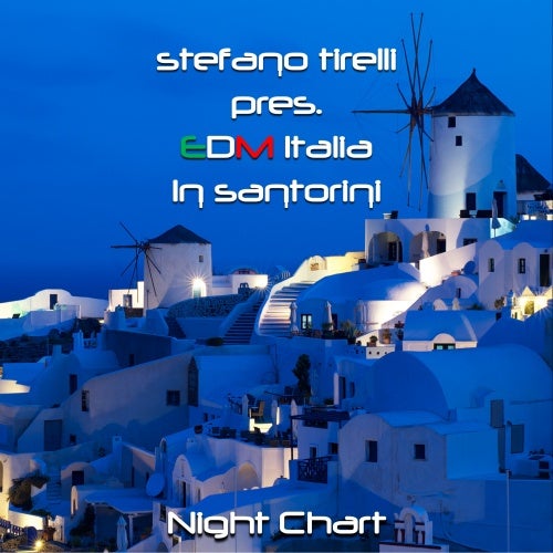 EDM ITALIA in Santorini 'NIGHT CHART'