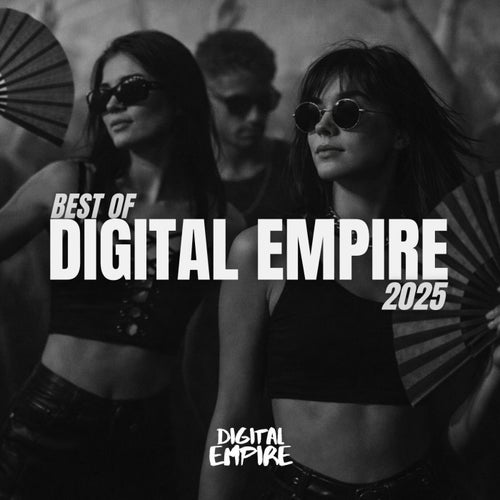 Best of Digital Empire 2025 [Digital Empire Records] - Digital Empire Records (Mainstage,Tech House) Album Cover